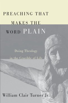 Preaching That Makes the Word Plain - Turner, William Clair Jr.