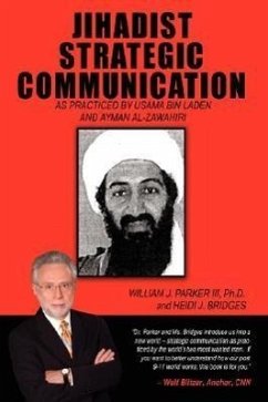 Jihadist Strategic Communication - Parker, William J. III; Bridges, Heidi J.