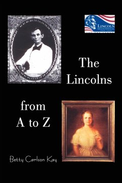The Lincolns from A to Z - Kay, Betty Carlson
