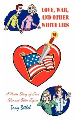 Love, War, and Other White Lies - Bethel, Tony
