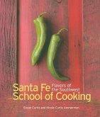 Santa Fe Cooking School: Flavors of the Southwest