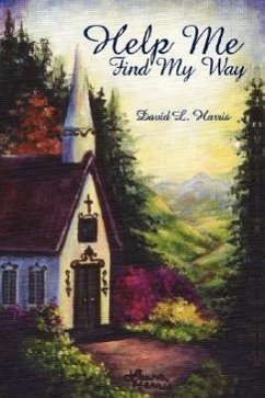 Help Me Find My Way - Harris, David L.