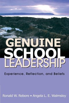 Genuine School Leadership - Rebore, Ronald W.; Walmsley, Angela L. E.