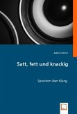 Satt, fett und knackig