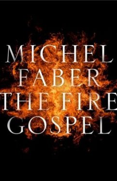 The Fire Gospel - Faber, Michael