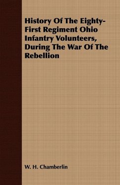 History Of The Eighty-First Regiment Ohio Infantry Volunteers, During The War Of The Rebellion