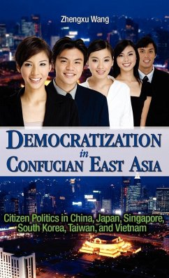 Democratization in Confucian East Asia - Wang, Zhengxu