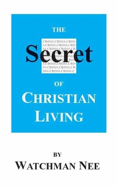 The Secret of Christian Living - Nee, Watchman