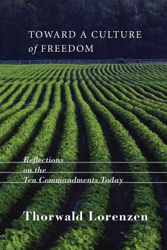 Toward a Culture of Freedom - Lorenzen, Thorwald