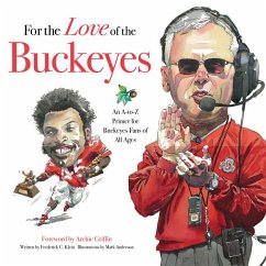 For the Love of the Buckeyes - Klein, Frederick C