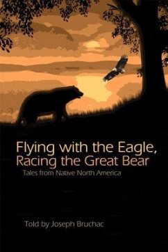 Flying with the Eagle, Racing the Great Bear - Bruchac, Joseph