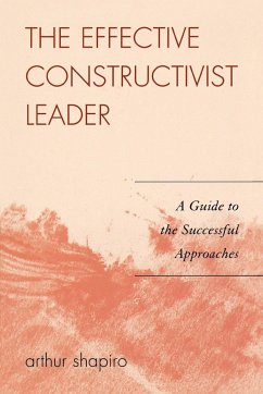 The Effective Constructivist Leader - Shapiro, Arthur