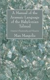 A Manual of the Aramaic Language of the Babylonian Talmud