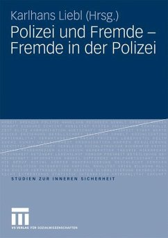 Polizei und Fremde - Fremde in der Polizei - Liebl, Karlhans (Hrsg.)
