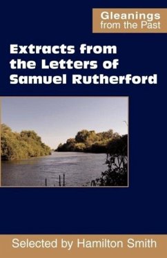 Extracts from the Letters of Samuel Rutherford - Rutherford, Samuel