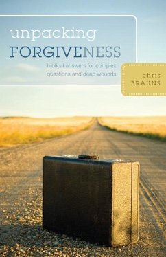 Unpacking Forgiveness - Brauns, Chris