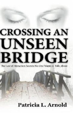 Crossing an Unseen Bridge - Arnold, Patricia L