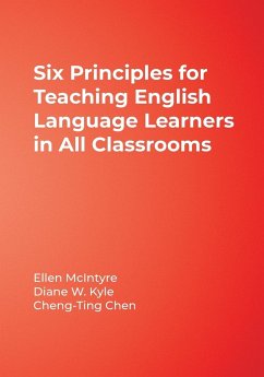 Six Principles for Teaching English Language Learners in All Classrooms - McIntyre, Ellen; Kyle, Diane W.; Chen, Cheng-Ting