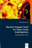 Decision Support tools for Cyber Crime Investigations