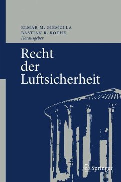 Recht der Luftsicherheit - Giemulla, Elmar M. / Rothe, Bastian R. (Hrsg.)