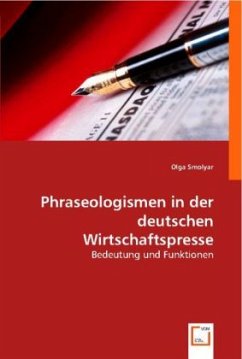 Phraseologismen in der deutschen Wirtschaftspresse - Smolyar, Olga