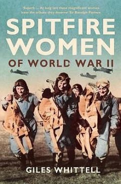 Spitfire Women of World War II. Giles Whittell - Whittell, Giles