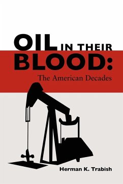 Oil in Their Blood - Trabish, Herman K.