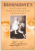 Bromsgrove's Victorian Photographic Treasury: The Hughes Collection