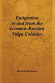 Emigration to and from the German-Russian Volga Colonies