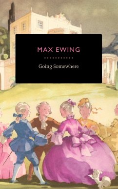Going Somewhere - Ewing, Max