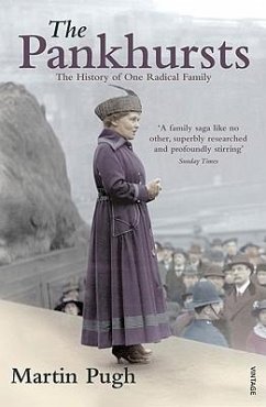 The Pankhursts: The History of One Radical Family - Pugh, Martin