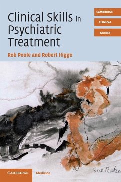 Clinical Skills in Psychiatric Treatment - Poole, Rob; Higgo, Robert