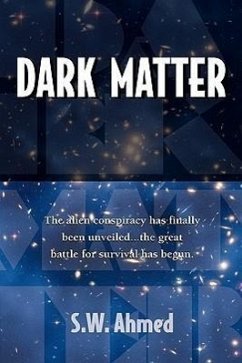 Dark Matter - Ahmed, S. W.