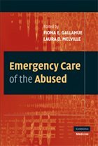 Emergency Care of the Abused - Gallahue, Fiona E; Melville, Laura D