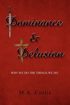 Dominance and Delusion - Curtis, M. A.