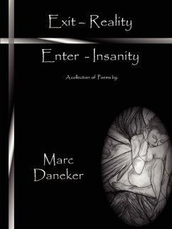 Exit-Reality / Enter-Insanity - Daneker, Marc