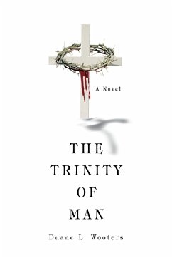 The Trinity of Man - Wooters, Duane L.