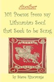 Another 101 Poems from my Lithuanian Soul that Seek to be Sung