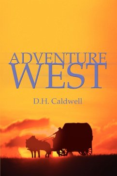 Adventure West - Caldwell, D. H.