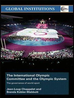 The International Olympic Committee and the Olympic System - Chappelet, Jean-Loup