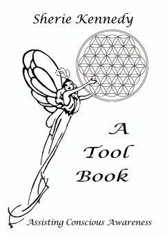 A Tool Book - Assisting Conscious Awareness - Kennedy, Sherie