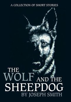 The Wolf and the Sheepdog - Smith, Joseph