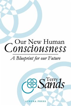 Our New Human Consciousness - Sands, Terry