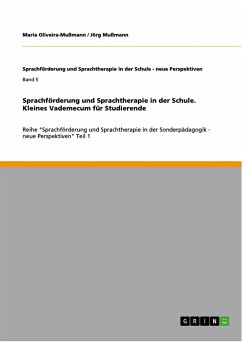 Sprachförderung und Sprachtherapie in der Schule. Kleines Vademecum für Studierende - Mußmann, Jörg;Oliveira-Mußmann, Maria