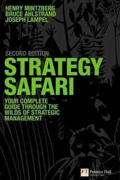 Strategy Safari - Mintzberg, Henry;Ahlstrand, Bruce;Lampel, Joseph