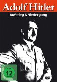 Adolf Hitler - Aufstieg und Niedergang