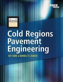 Cold Regions Pavement Engineering - Dore, Guy; Zubeck, Hannele