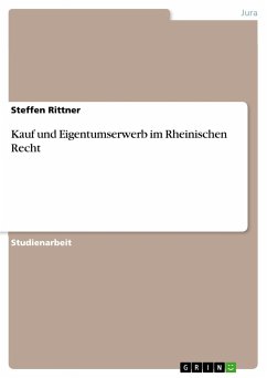 Kauf und Eigentumserwerb im Rheinischen Recht - Rittner, Steffen