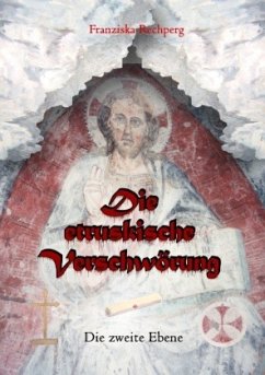 Die etruskische Verschwörung - Rechperg, Franziska