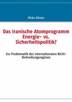 Das iranische Atomprogramm - Klimas, Mirko Das iranische Atomprogramm - Klimas, Mirko